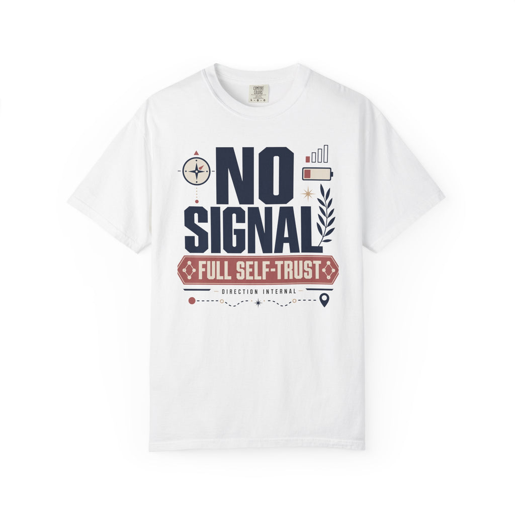 No Signal Full Self Trust - T-Shirt