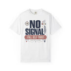 No Signal Full Self Trust - T-Shirt