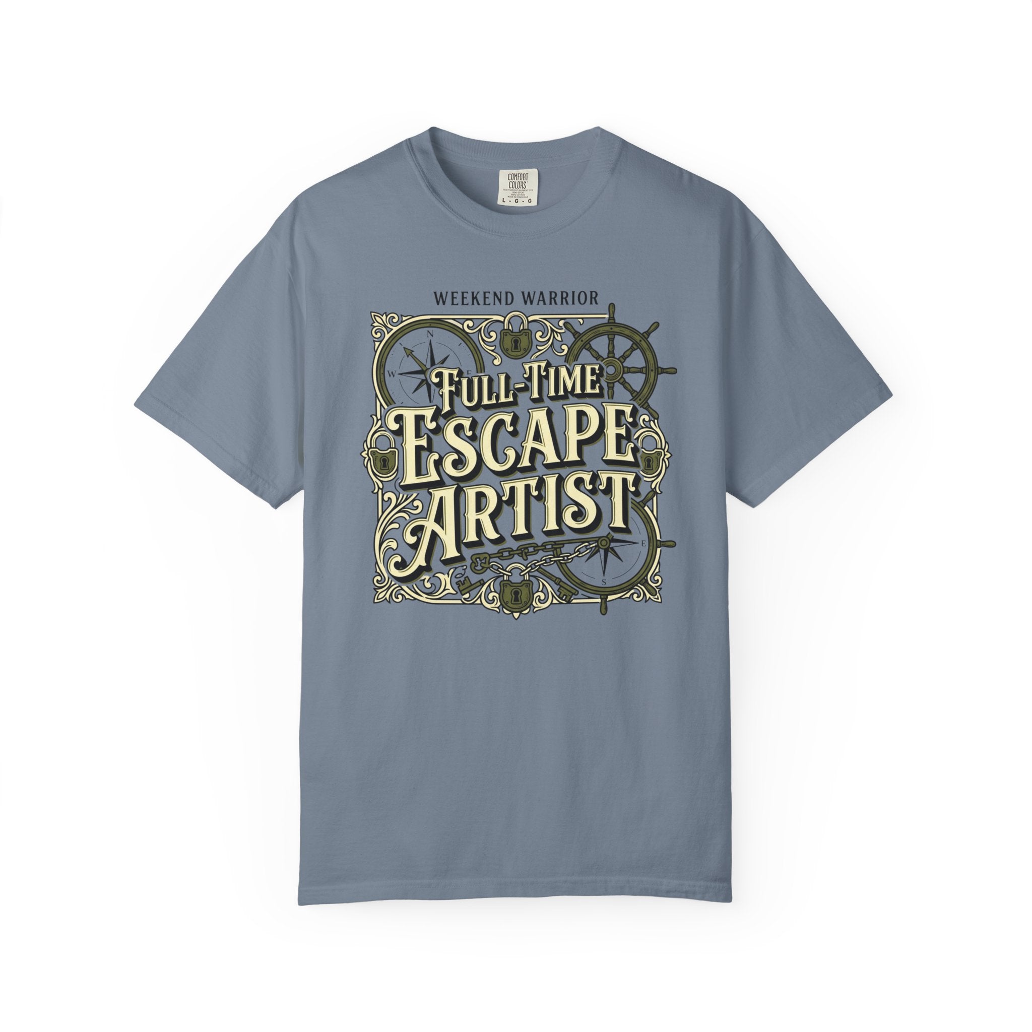Weekend Warrior Full-Time Escape Artist - T-Shirt