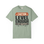 Caution Level Enough Is Not A Measurement - T-Shirt