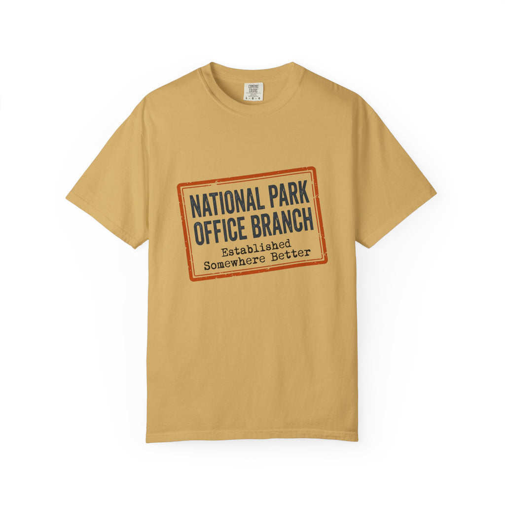 National Park Office Branch Established Somewhere Better - T-Shirt