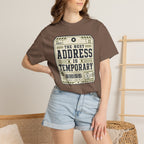 The Best Address Is Temporary - T-Shirt
