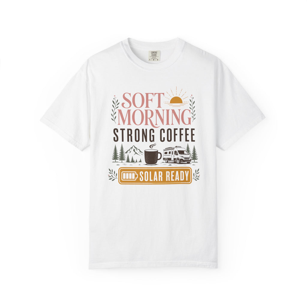 Soft Morning Strong Coffee Solar Ready - T-Shirt