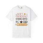 Soft Morning Strong Coffee Solar Ready - T-Shirt