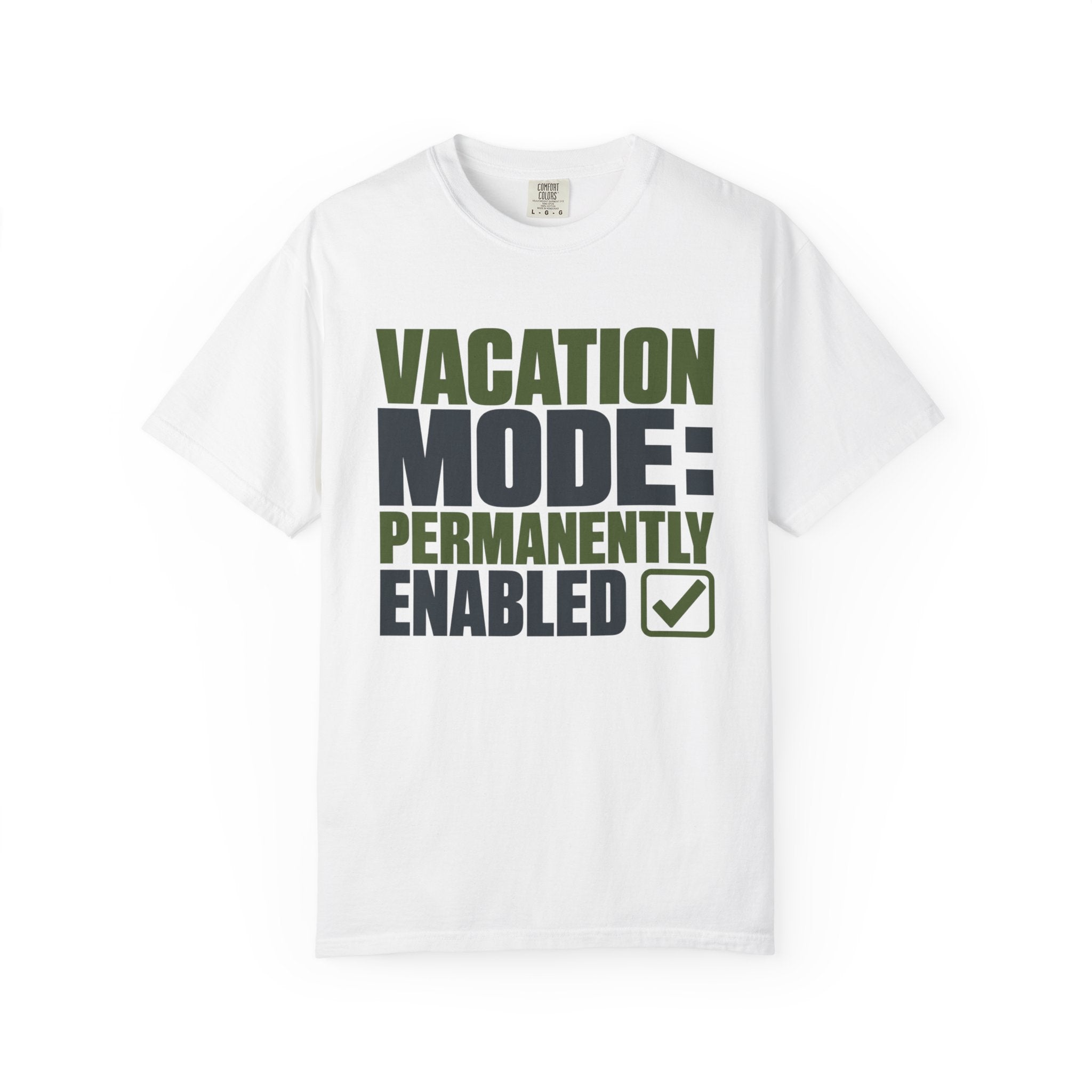 Vacation Mode Permanently Enabled - T-Shirt
