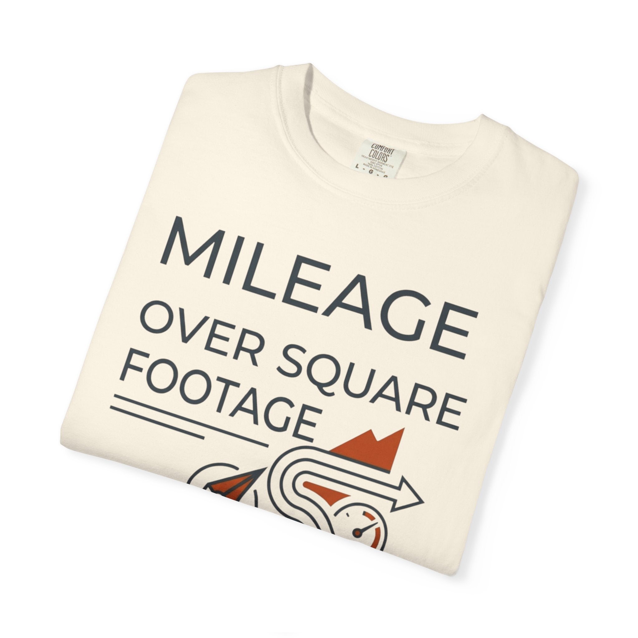 Mileage Over Square Footage - T-Shirt