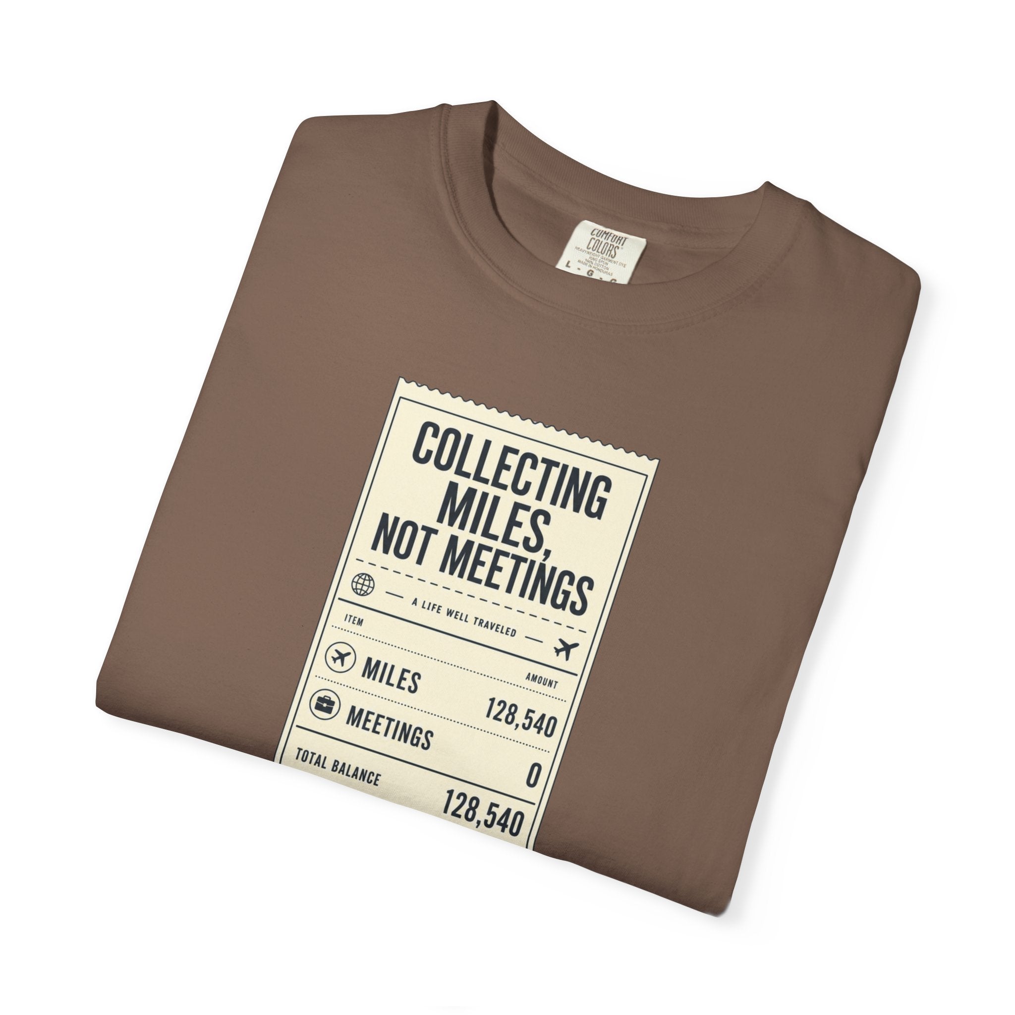 Collecting Miles Not Meetings - T-Shirt