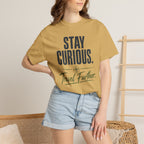 Stay Curious Travel Further - T-Shirt