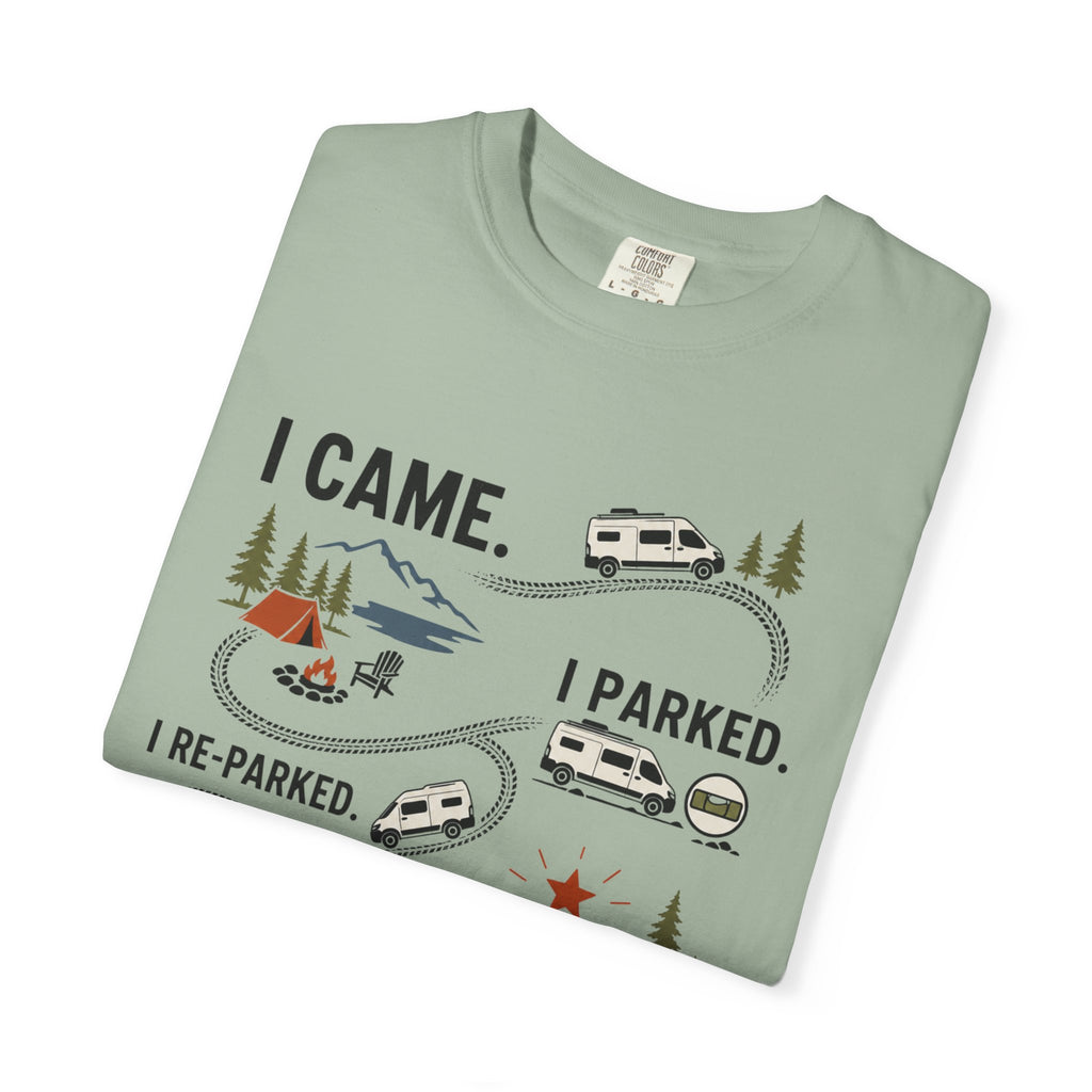 I Came I Parked I Re Parked - T-Shirt