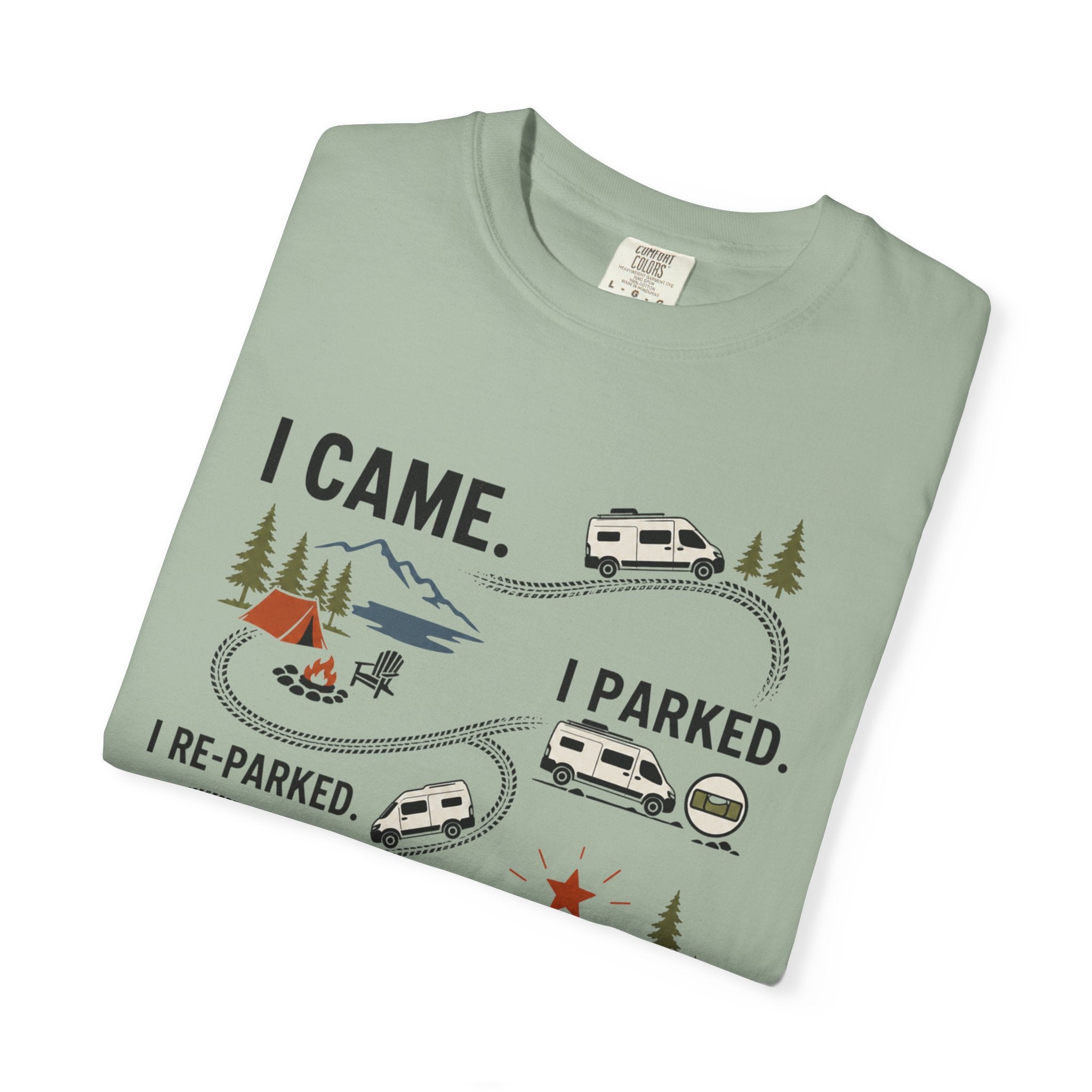 I Came I Parked I Re Parked - T-Shirt