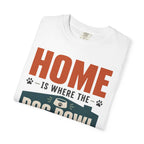 Home Is Where The Dog Bowl Lands - T-Shirt