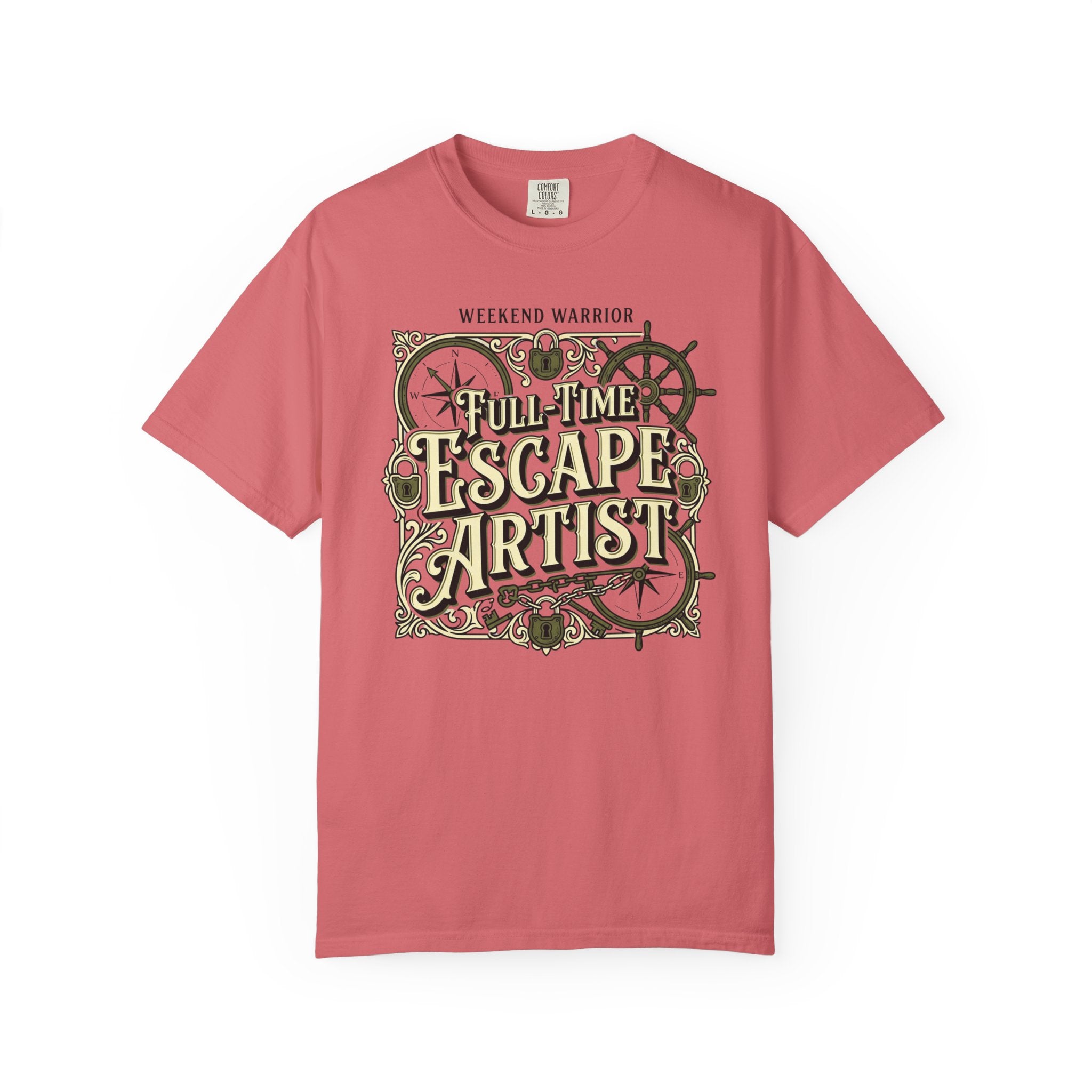 Weekend Warrior Full-Time Escape Artist - T-Shirt
