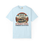 Retirement Status Permanently Out Of Office - T-Shirt