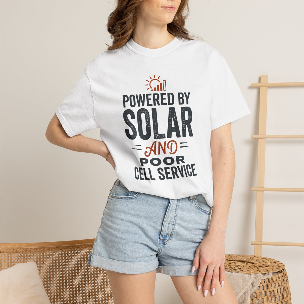 Powered By Solar And Poor Cell Service - T-Shirt