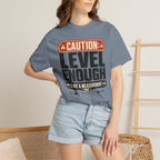 Caution Level Enough Is Not A Measurement - T-Shirt