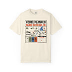 Route Planned Panic Scheduled - T-Shirt