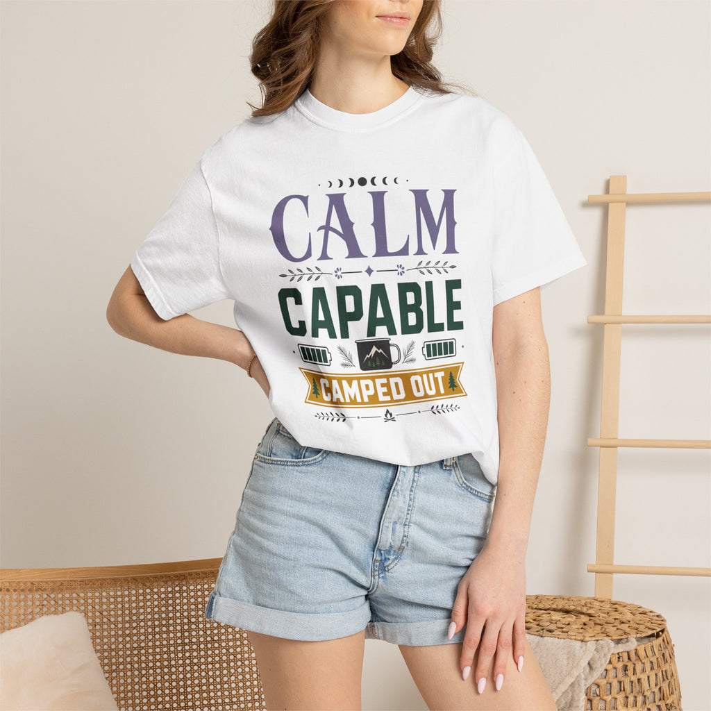 Calm Capable Camped Out - T-Shirt