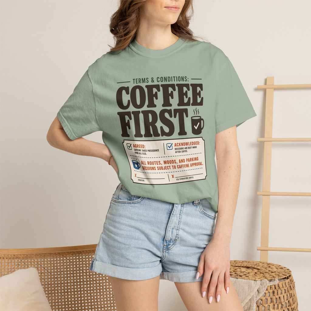 Terms And Conditions Coffee First - T-Shirt