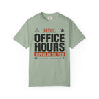 Notice Office Hours Depend On The View - T-Shirt