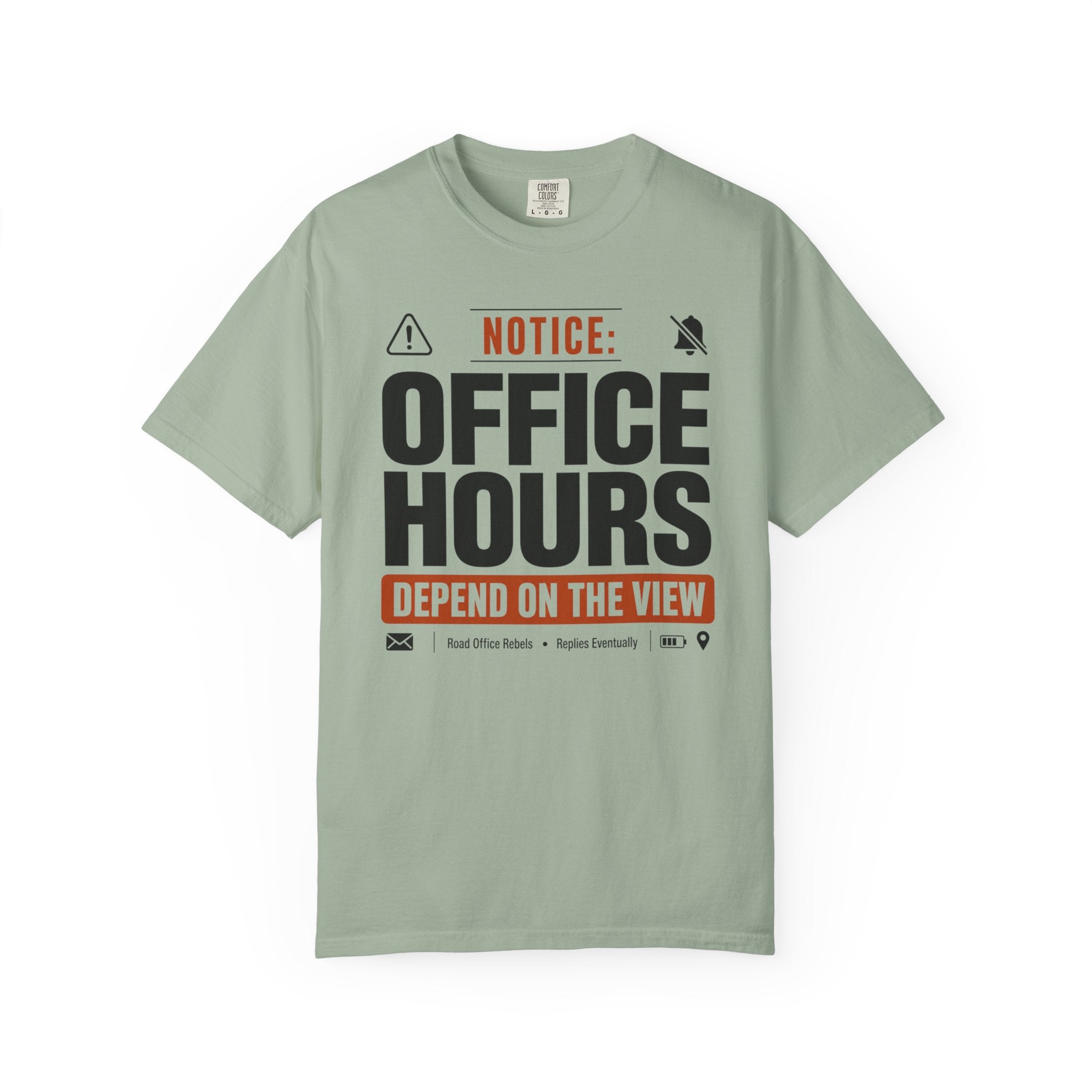 Notice Office Hours Depend On The View - T-Shirt