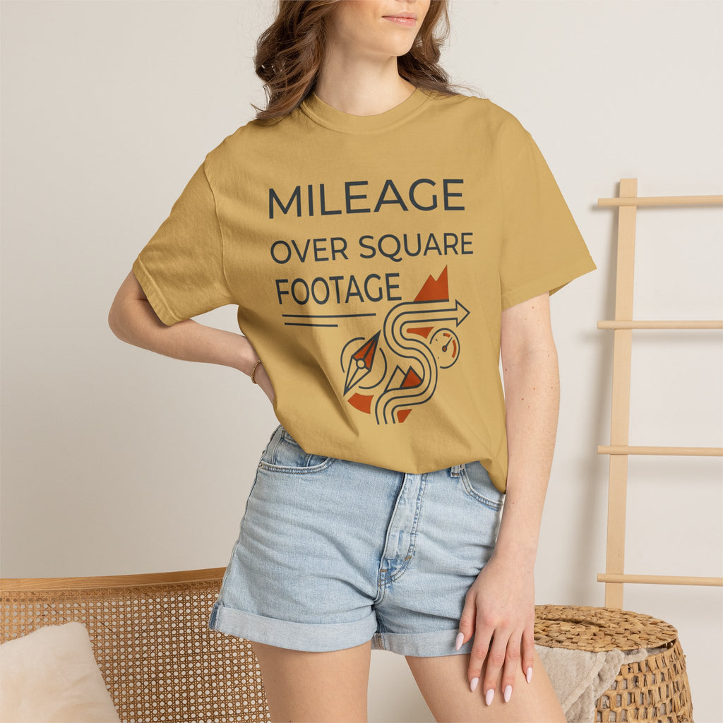 Mileage Over Square Footage - T-Shirt