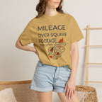 Mileage Over Square Footage - T-Shirt