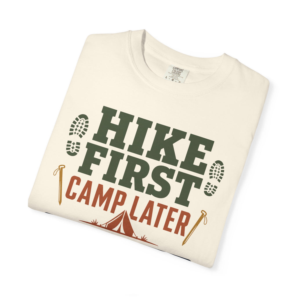 Hike First Camp Later Van Always - T-Shirt
