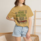 More Horizons Less Headlines - T-Shirt