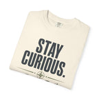 Stay Curious Travel Further - T-Shirt
