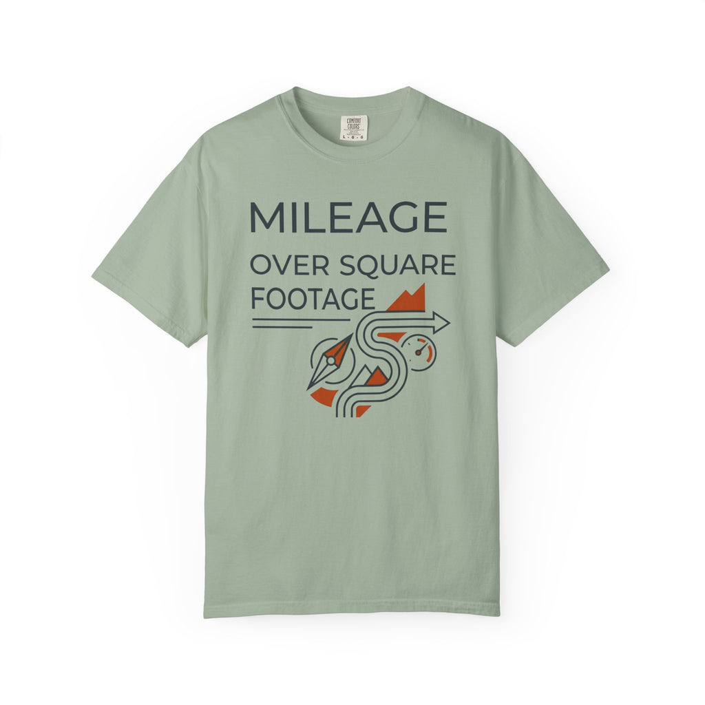 Mileage Over Square Footage - T-Shirt