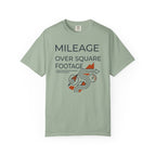 Mileage Over Square Footage - T-Shirt