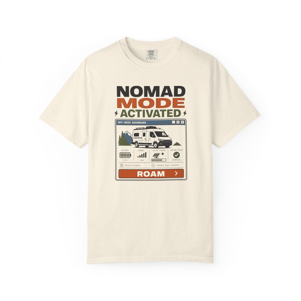 Nomad Mode Activated - T-Shirt