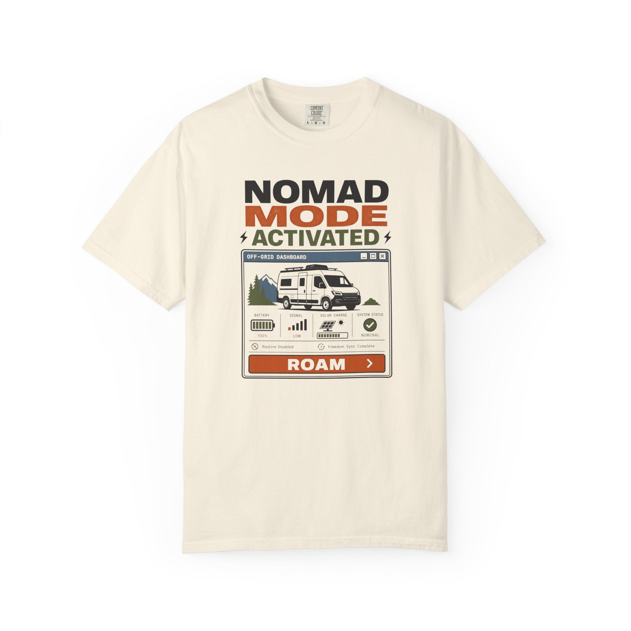 Nomad Mode Activated - T-Shirt