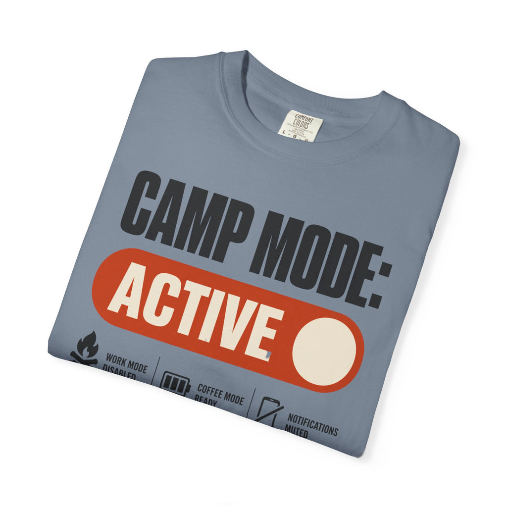 Camp Mode Active - T-Shirt