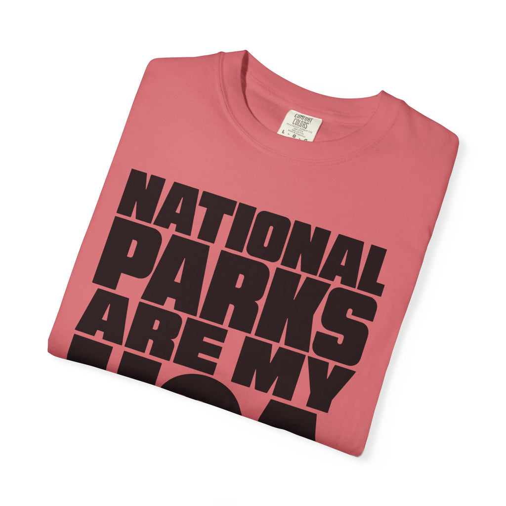 National Parks Are My HOA - T-Shirt