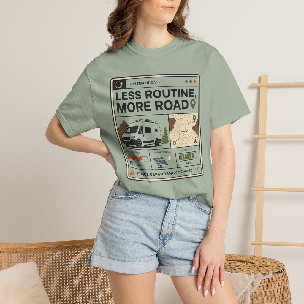 System Update Less Routine More Road - T-Shirt