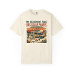 My Retirement Plan Has Solar Panels - T-Shirt