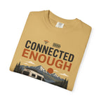 Connected Enough - T-Shirt