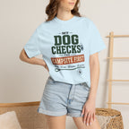 My Dog Checks The Campsite First - T-Shirt