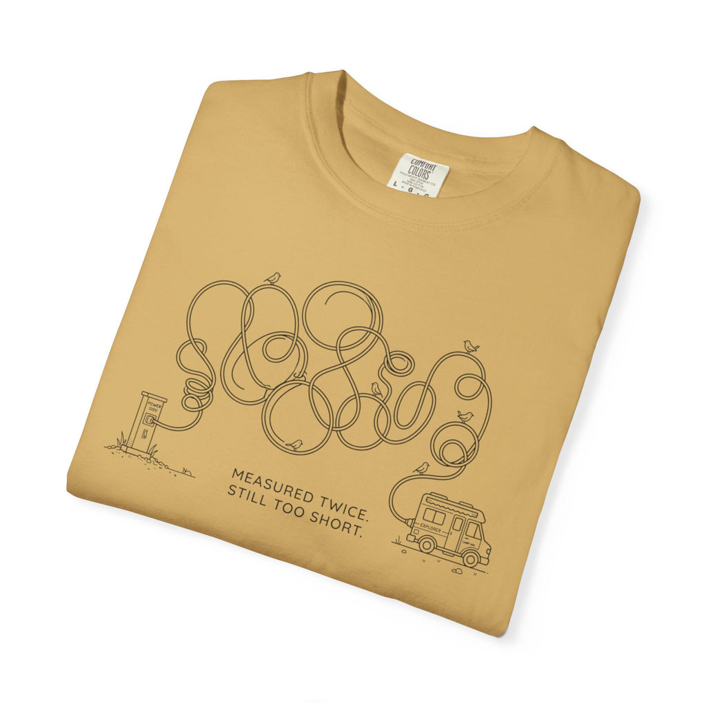 Measured Twice Still Too Short - T-Shirt