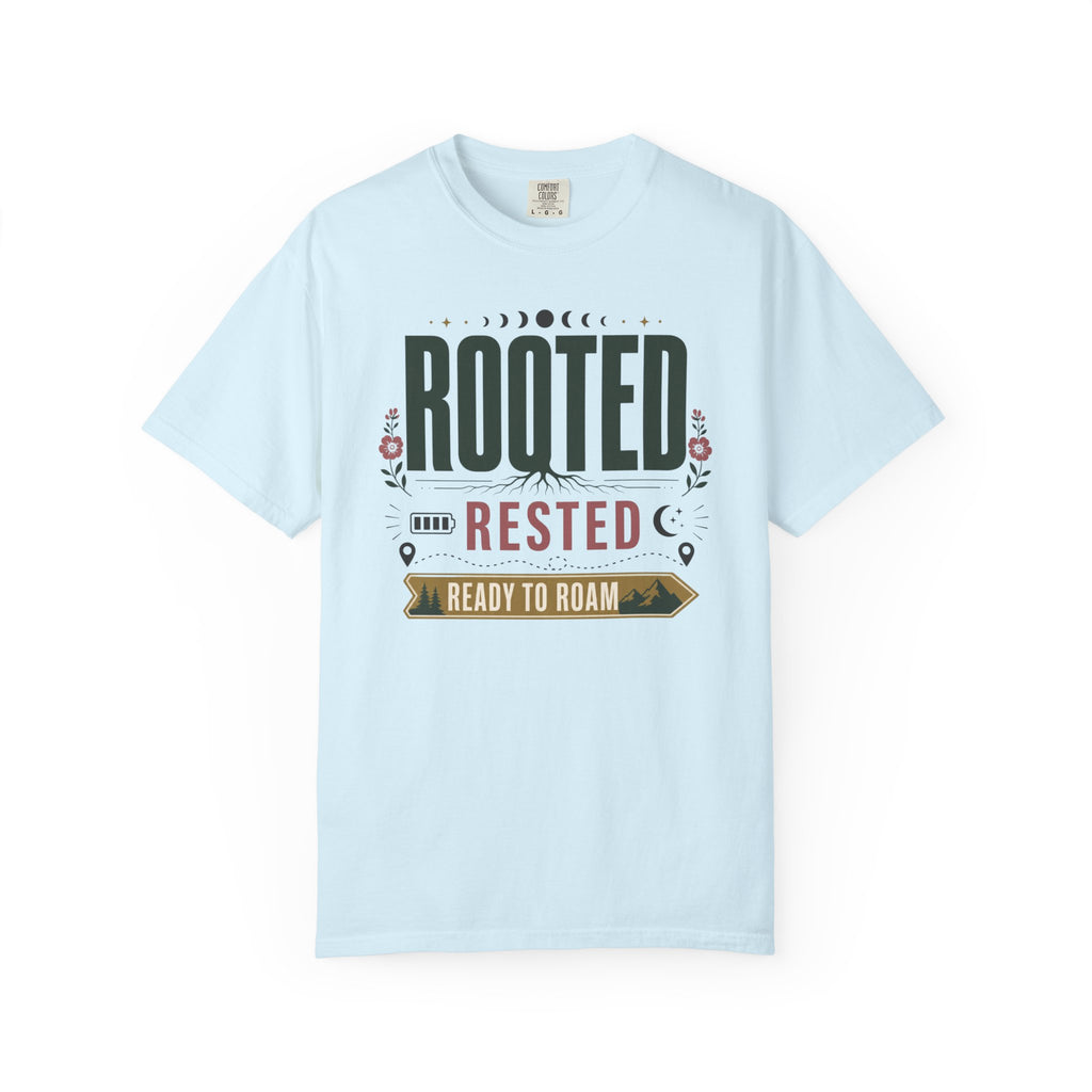 Rooted Rested Ready To Roam - T-Shirt