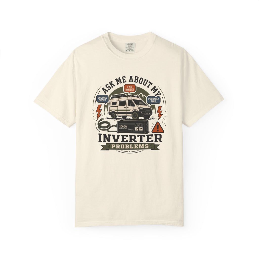 Ask Me About My Inverter Problems - T-Shirt