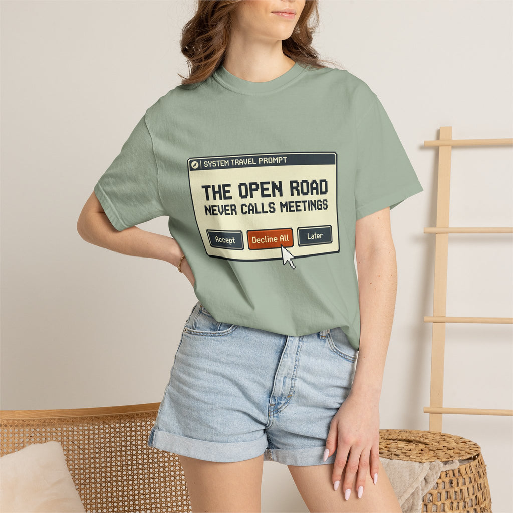 The Open Road Never Calls Meetings - T-Shirt
