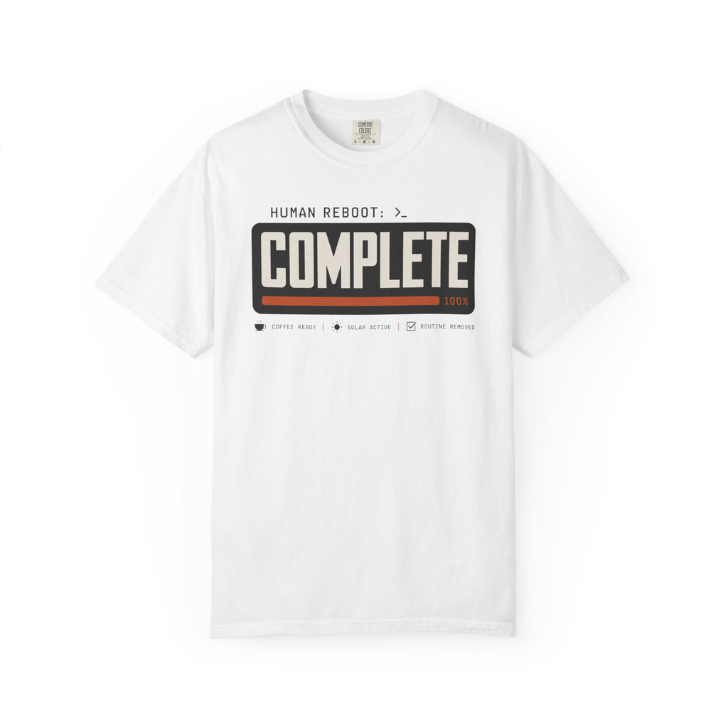 Human Reboot Complete - T-Shirt