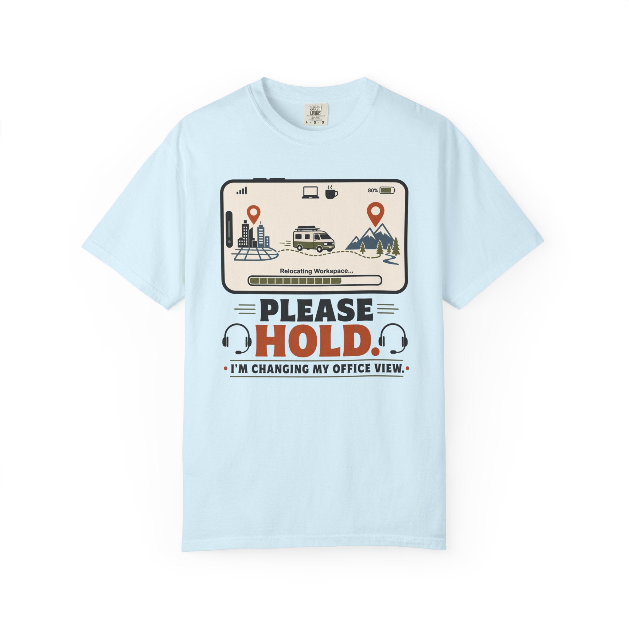 Please Hold I M Changing My Office View - T-Shirt