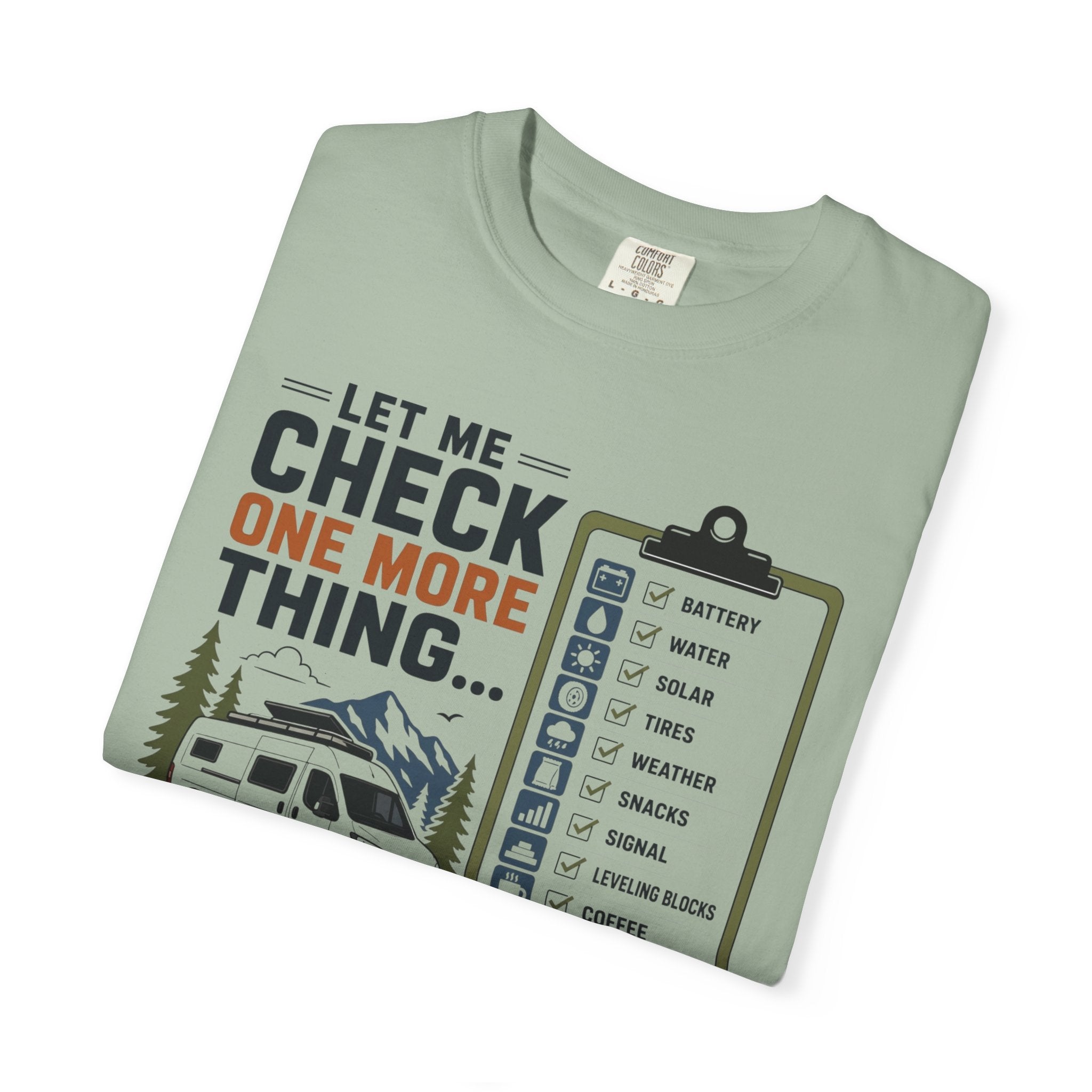 Let Me Check One More Thing - T-Shirt