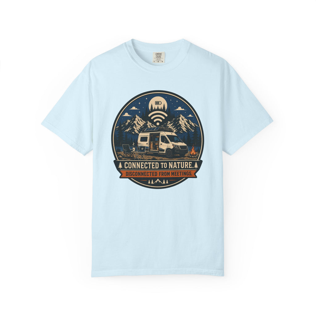 Connected To Nature Disconnected From Meetings - T-Shirt