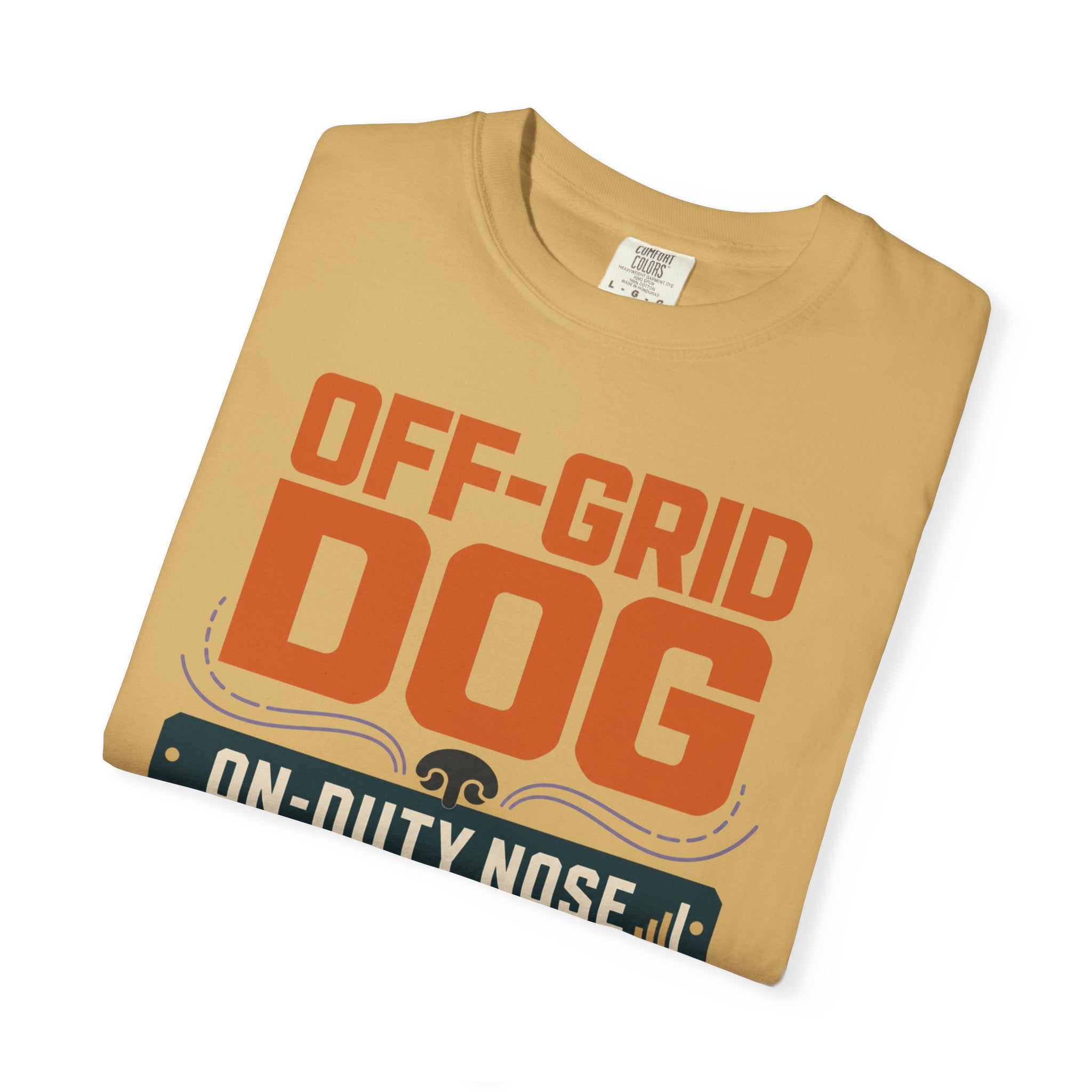 Off Grid Dog On Duty Nose - T-Shirt