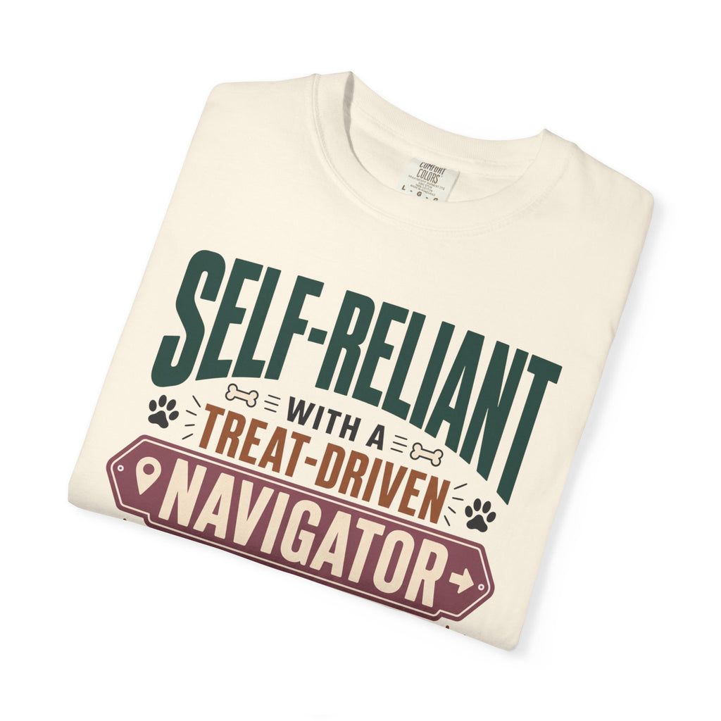 Self Reliant With A Treat Driven Navigator - T-Shirt