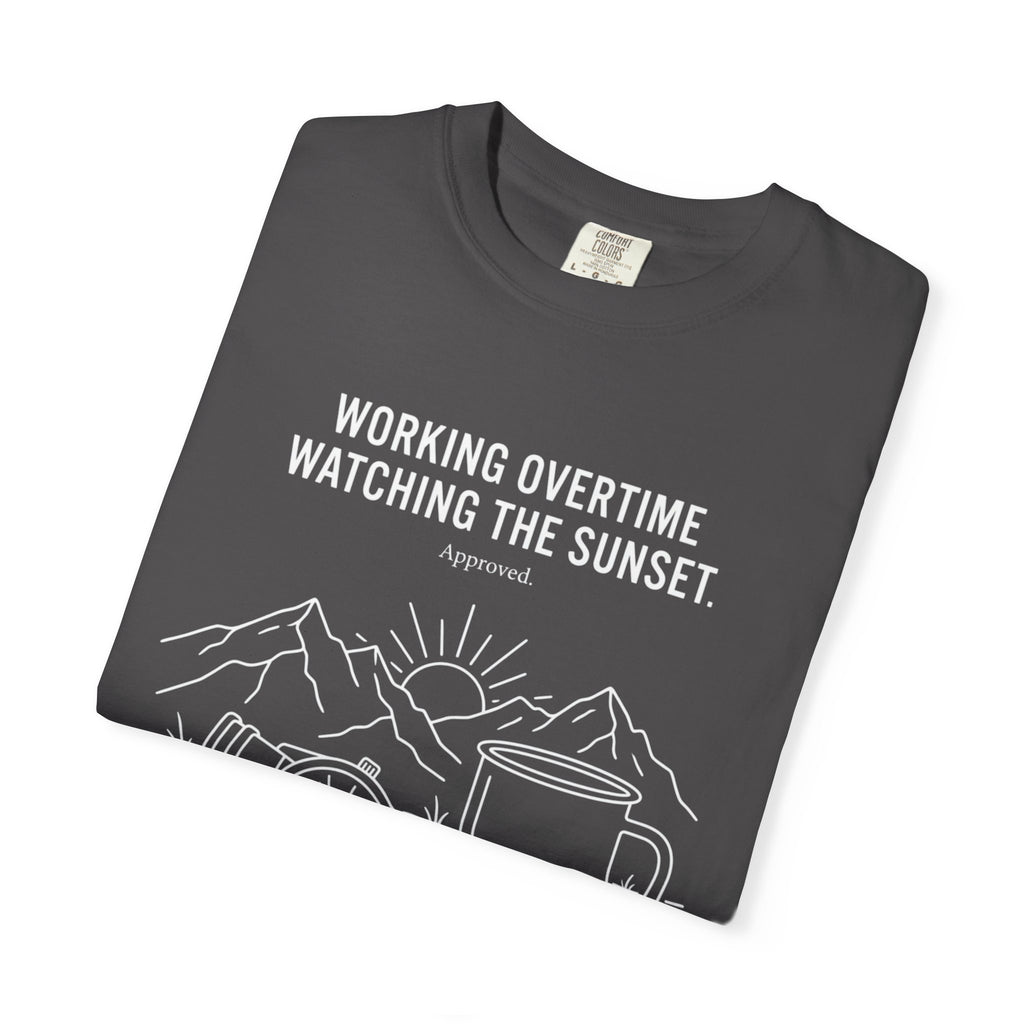 Working Overtime Watching The Sunset Approved - T-Shirt